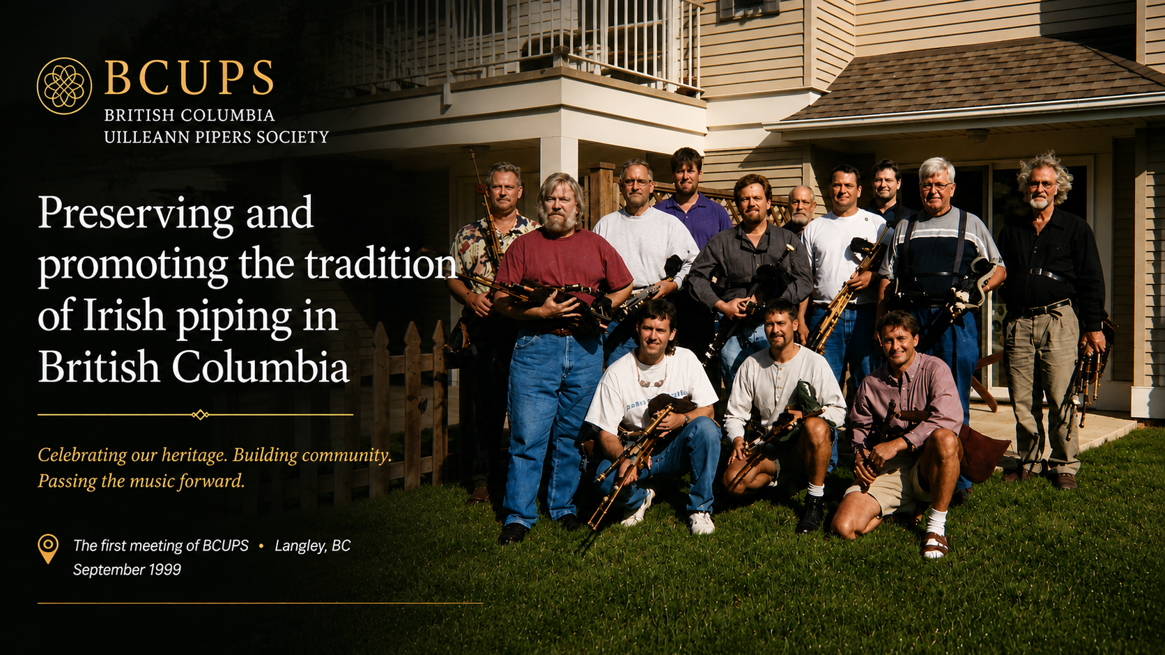The first meeting of the British Columbia Uilleann Pipers Society (BCUPS), Langley, British Columbia, September 1999